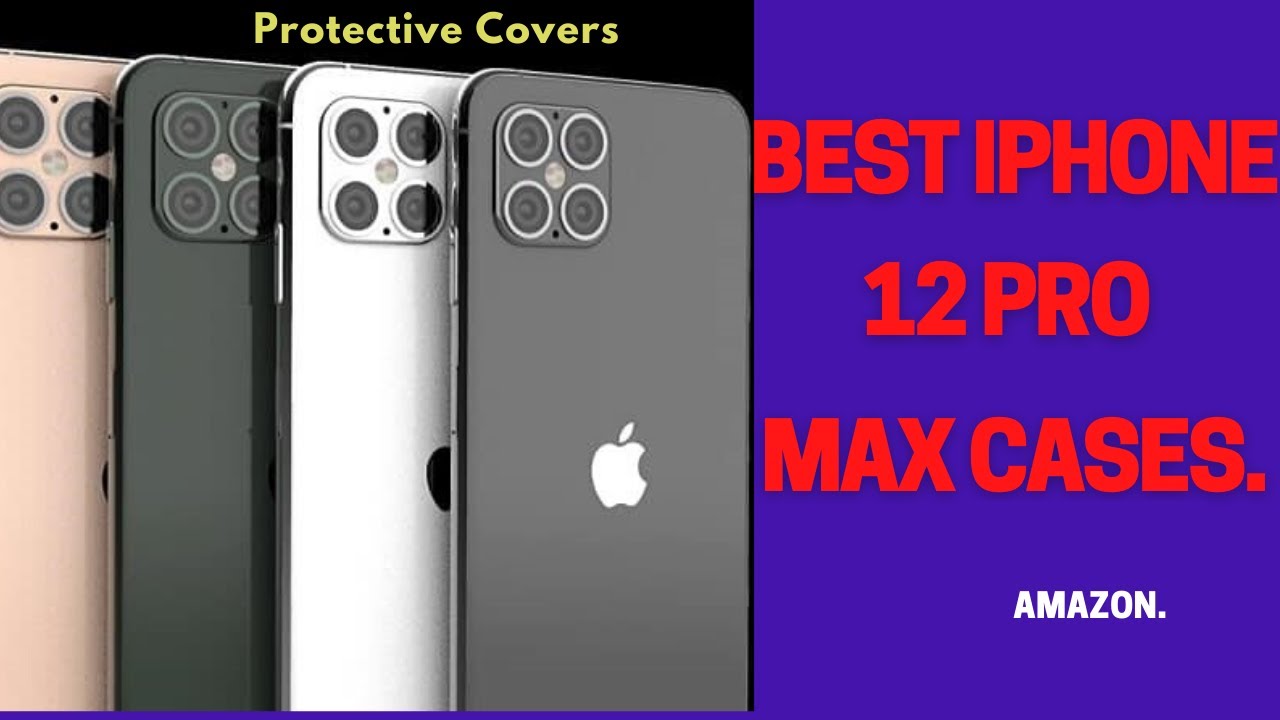 Best Iphone 12 Pro Max Cases 21 Youtube