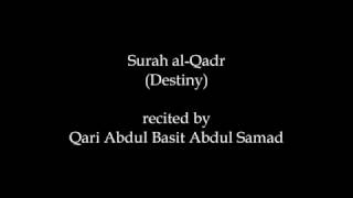 Surah al-Qadr - Qari Abdul Basit Abdul Samad