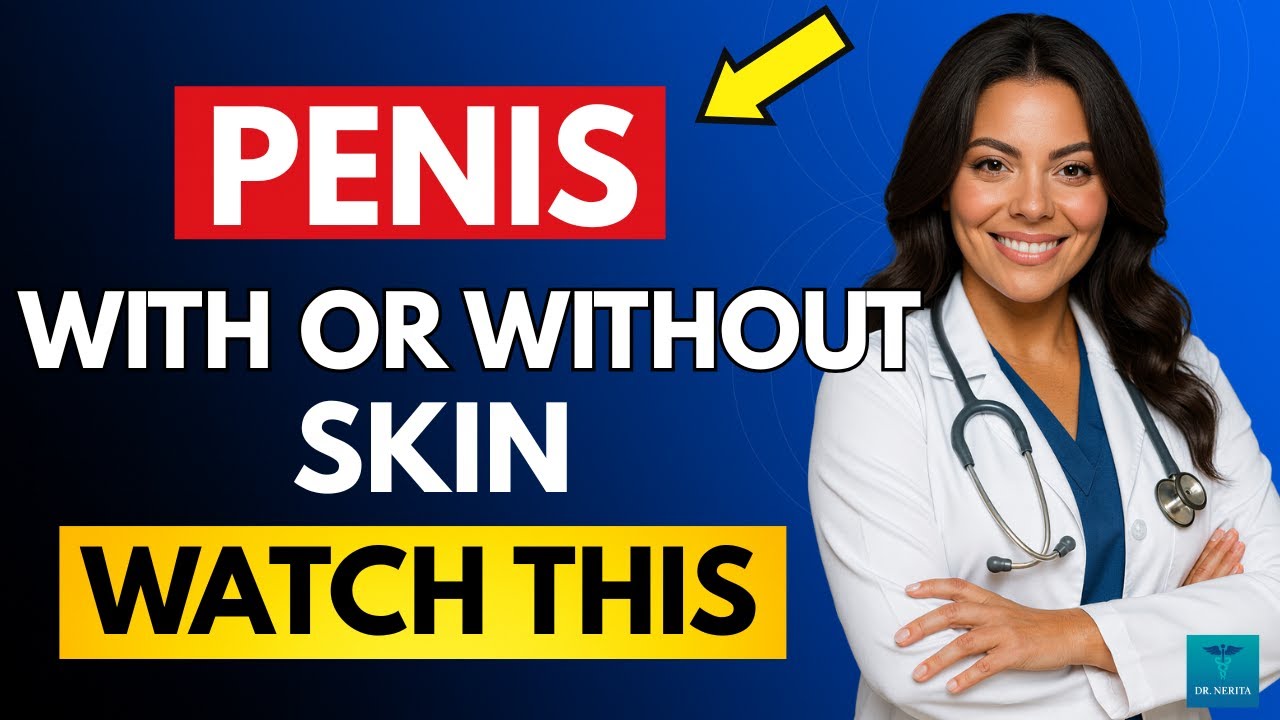 UROLOGIST: Penis With or Without Foreskin? Discover What’s Better! | Men’s Health Explained