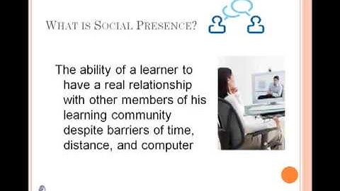 Social Presence:  An Introduction