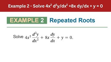 3.6 Example 2 | Solve 4x2 d2y/dx2 +8x dy/dx + y = 0 | AEM 7th Edition