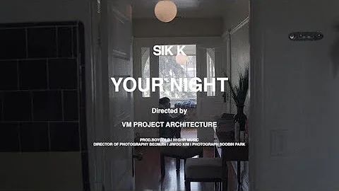 식케이 (Sik-K) - 너의 밤 (Your Night)(Prod. BOYCOLD) Official Music Video