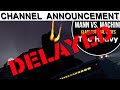 Channel announcement delayed