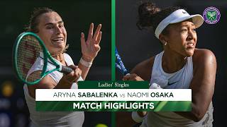 Perfect performance! 💯 | Aryna Sabalenka v Naomi Osaka | Highlights | Wimbledon 2026