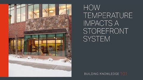 How Temperature Impacts a Storefront System