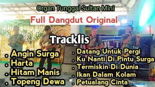 !!!OT SULTAN MINI!!!Spesial Full Dangdut!!! 44 menit Bersama Organ Tunggal Sulatan Mini!!!