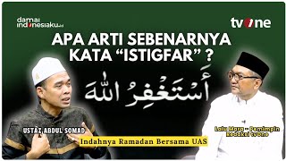 Download lagu What Is the Real Meaning of Istigfar and Astagfirullah According to UAS's Explanation?