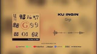 Gigi - Ku Ingin