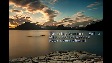 Music For Meditation - Raga Hamsadhwani - Indian Flute - Bansuri - Relaxation music