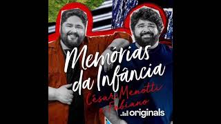 César Menotti & Fabiano - Memórias da Infância [Lançamento 2021]