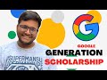 Google generation scholarship 2023  dos and donts  how to get selected