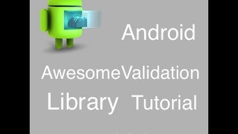 tutorialwing android awesomevalidation library output