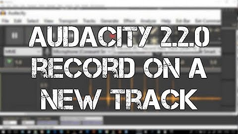 Audacity Audio Editor 2.2.0 - Record on a New Track Shift+R