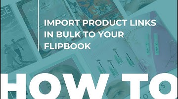 How to Import Product Links in Bulk to Your Flipbook ● Paperturn.com