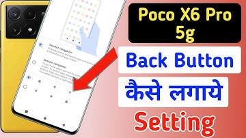 Poco x6 pro 5g back button setting | Poco x6 pro me back button kaise lagaye/navigation key setting