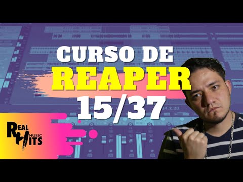 🔥 Como Agregar EFECTOS como un PRO | CURSO DE REAPER DE CERO A NIVEL EXPERTO 15/37