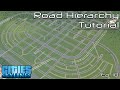 Road Hierarchy Tutorial | Cities: Skylines | Ep. 10