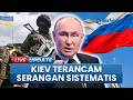 Rusia Siapkan Balasan Besar seusai Insiden Starobelsk, Ancam Hujani Kiev dengan Serangan Sistematis