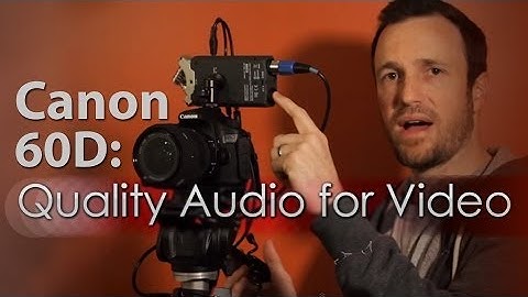 Canon 60D Setup - Quality Audio for Video