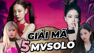 Phân Tích Chuỗi 5 MV Solo Của BlackPink - Bạn Có Nhận Ra Thông Điệp Đang Ẩn Giấu | Lily Phân tích