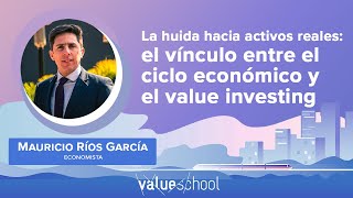 El vínculo entre el ciclo económico y el value investing Value School