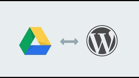 How to embed google drive video on WordPress blog