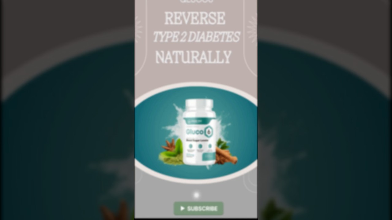 Reverse Type 2 Naturally with Gluco6