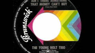 YOUNG HOLT TRIO - Ain't There Something That Money Can't Buy chords