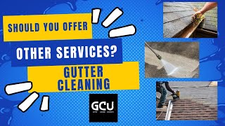 Should You Offer Other Services? Gutter Cleaning Business