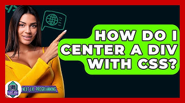 How Do I Center A Div With CSS? - Next LVL Programming