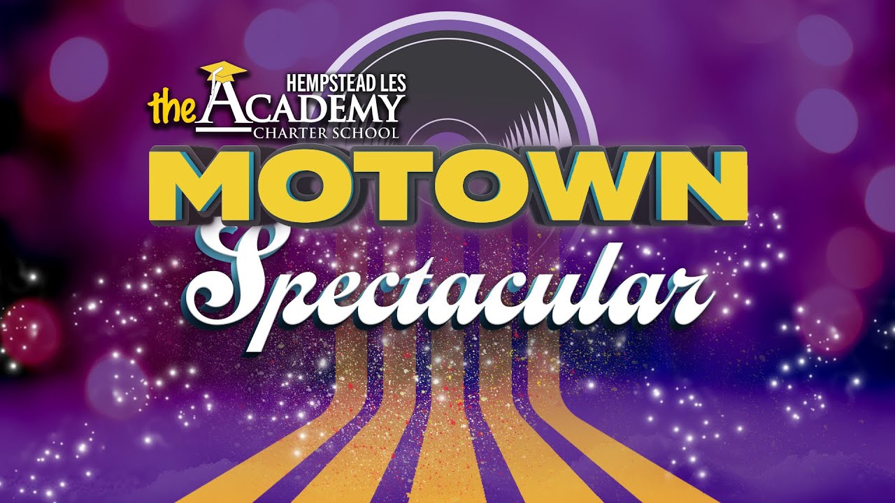 The Academy Charter Hempstead LES School presents Motown Spectacular ...