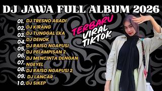 Dj Jawa Terbaru 2026  Bassdj Tresno Abadidj Kirangdj Tunggal Ekadj Denok