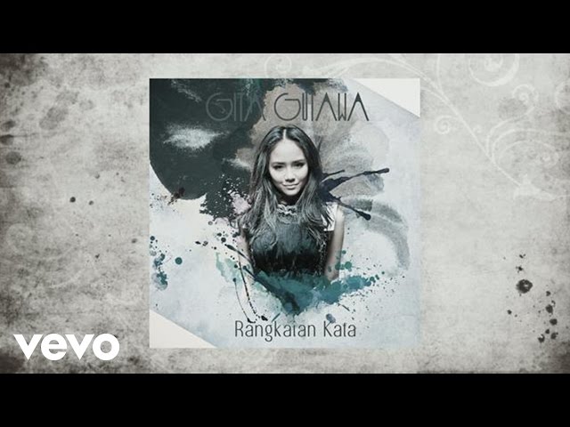 Gita Gutawa - Rangkaian Kata (Video Lyric) class=