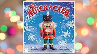 🩰🎄 The Nutcracker by Caroline Silva - Read Aloud Children's Book - Read Along Bedtime Story