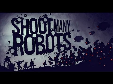 Видео: Объявлена дата выхода Shoot Many Robots на ПК