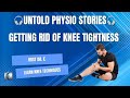 Untold Physio Stories Podcast - Getting Rid of Knee Tightness