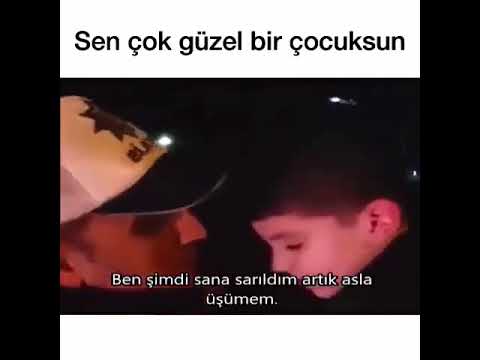 Sen çok güzel bir çocuksun