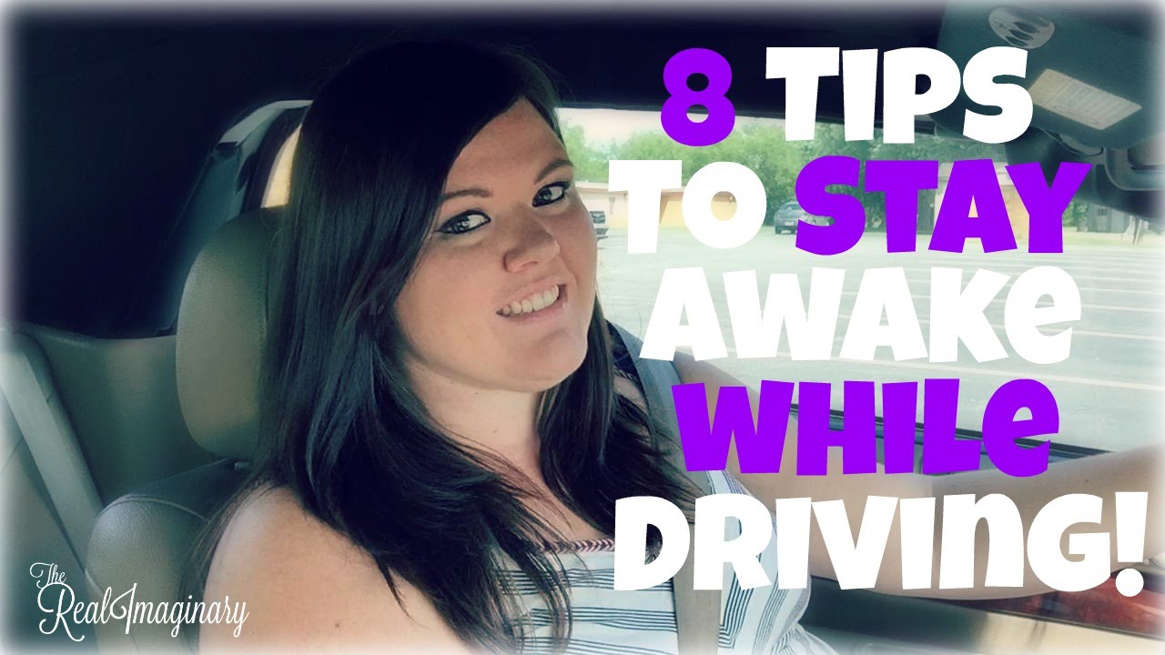 8 tips to stay awake while driving youtube tricks to stay awake