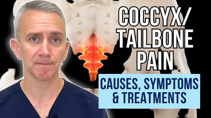 Coccyx/Tailbone Pain: Diagnosis & Treatment