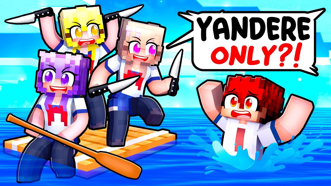 ONE BOY Stuck a YANDERE ONLY RAFT!