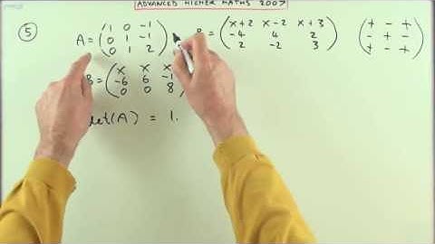 2007 SQA Advanced Higher Maths no.5   3x3 Matrices