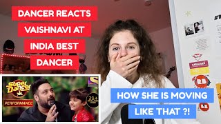 DANCER REACTS VAISHNAVI DANCER FOR THE FIRST TIME AT INDIA BEST DANCER