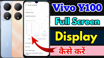 how to full screen display in vivo y100 | vivo y100 full screen display setting