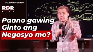 Paano gawing Ginto ang Negosyo mo? | RDR Live