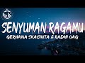 Gerhana Skacinta & Radhi OAG - Senyuman Ragamu (Lyrics)