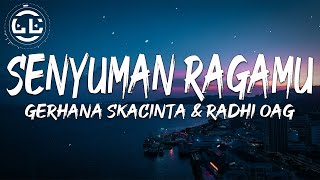 Video thumbnail of "Gerhana Skacinta & Radhi OAG - Senyuman Ragamu (Lyrics)"