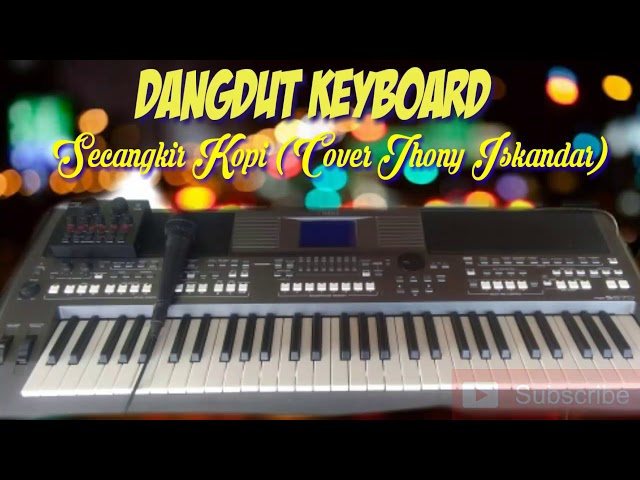 Dangdut Keyboard - Secangkir Kopi Cover Jhony Iskandar (Top Electone) class=