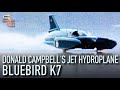 Bluebird K7 - Donald Campbell's Jet Hydroplane