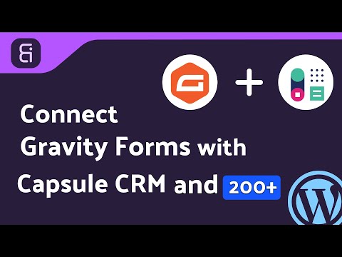 Integrating Gravity Forms with Capsule CRM | Step-by-Step Tutorial | Bit Integrations