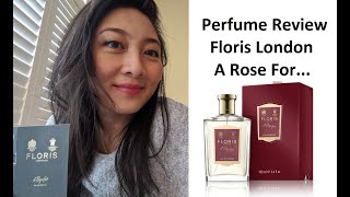Perfume Review: A Rose For by Floris London (Fredrich Malle Portrait of a Lady dupe)